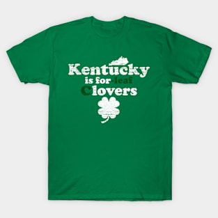 Kentucky is FOuR Leaf cLOVERS T-Shirt